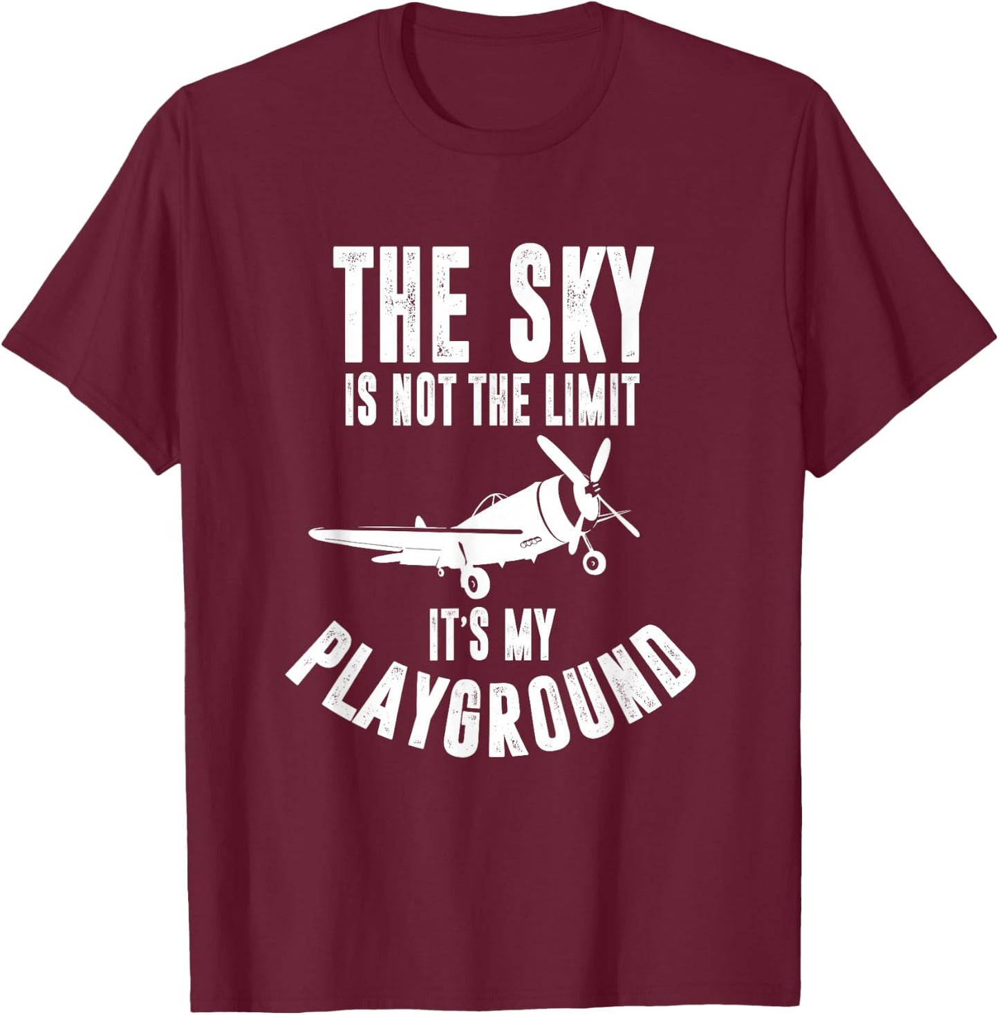 The Sky Is Not The Limit, It's My Playground , Pilot T-Shirt - T-Shirt | Maroon