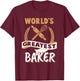 Greatest Baker Shirt Funny Best Baker Humor Baking Gift T-Shirt - T-Shirt | Maroon