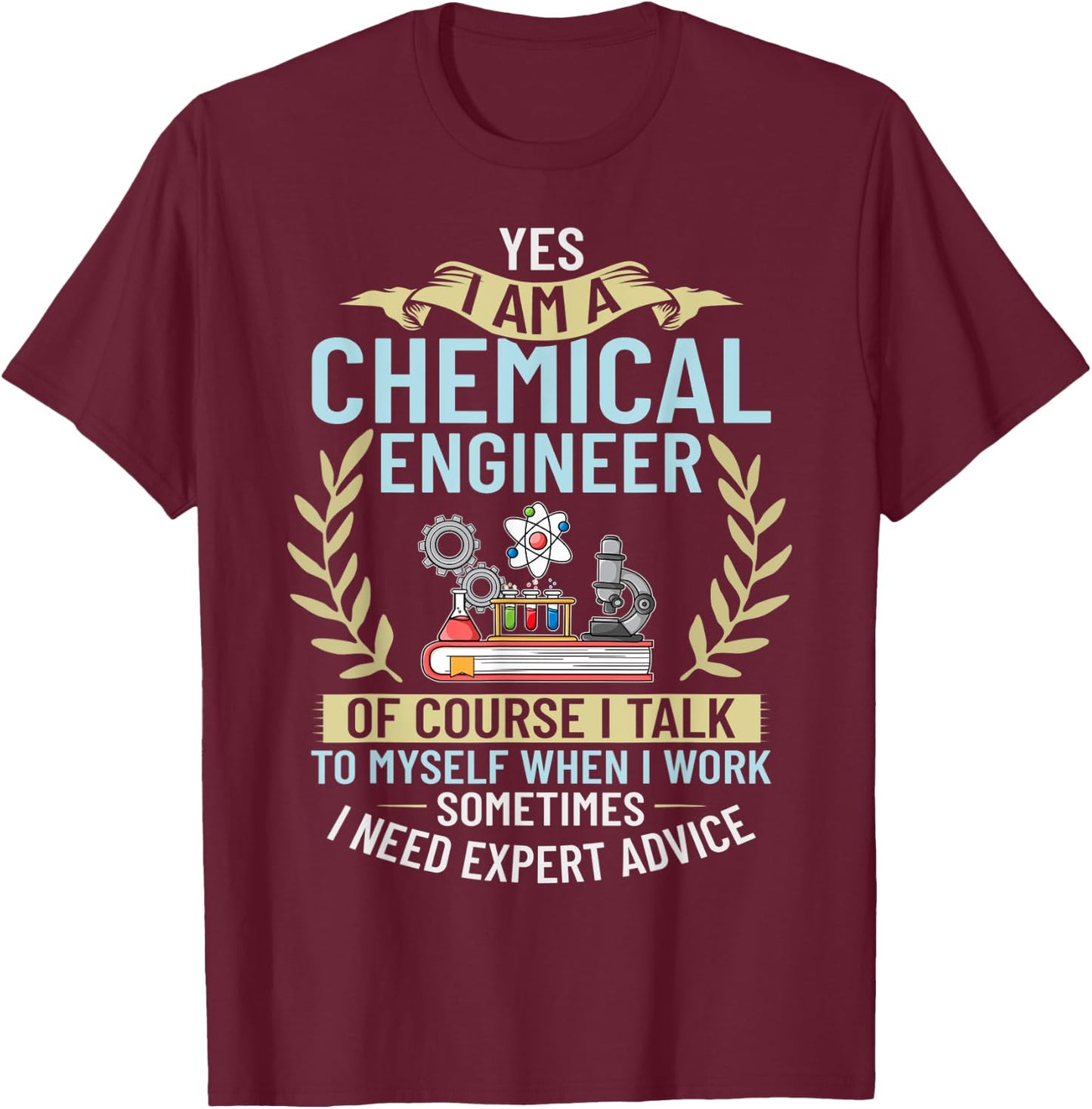 Chemical Engineer Chemistry Engineering Science Student T-Shirt - T-Shirt | Maroon