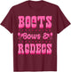 Boots Bows And Rodeos Cowgirl Barrel Racing Roping T-Shirt - T-Shirt | Maroon