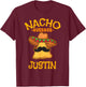 Nacho Average Justin Personalized Name Funny Taco T-Shirt - T-Shirt | Maroon