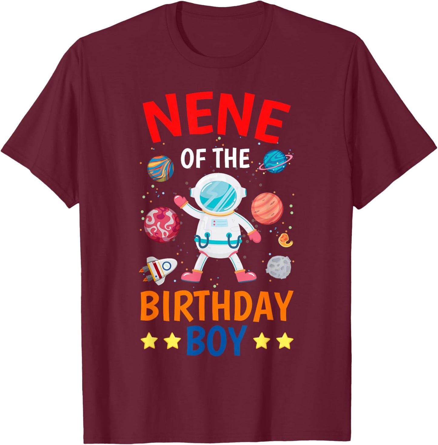 Nene Of The Birthday Boy Space Planet Theme Bday Party T-Shirt - T-Shirt | Maroon