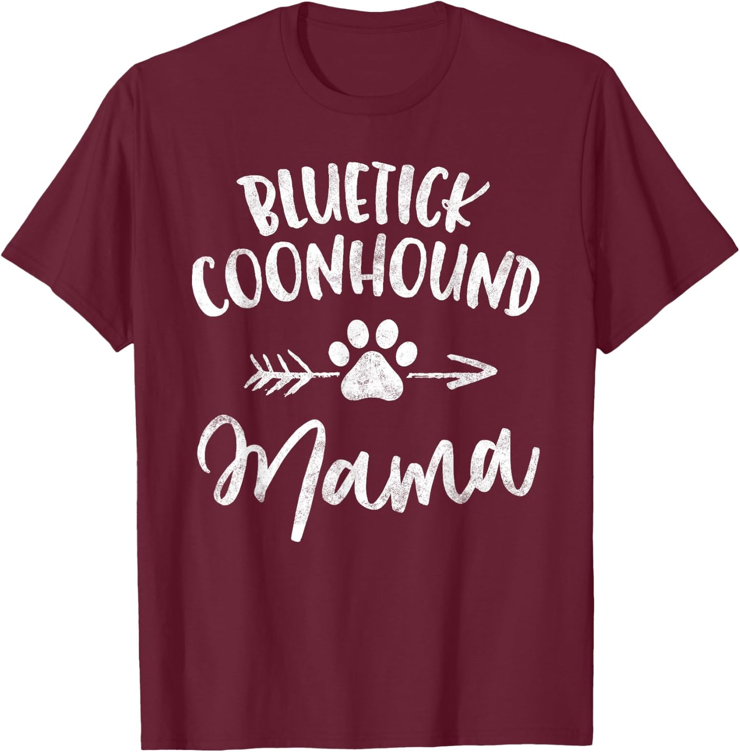 Bluetick Coonhound Mama Shirt Coonhound Lover Gifts Dog Mom Women Girls Kids T-Shirt - T-Shirt | Maroon