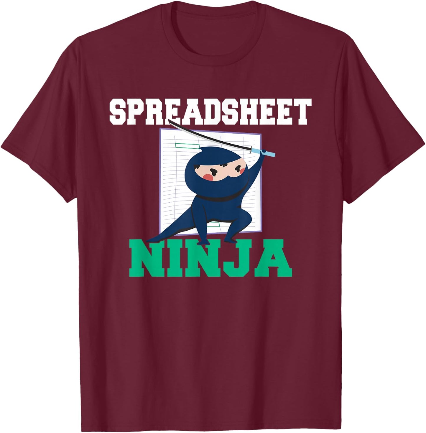 Spreadsheet Ninja Tax Bookkeeper Accounting T-Shirt - T-Shirt | Maroon