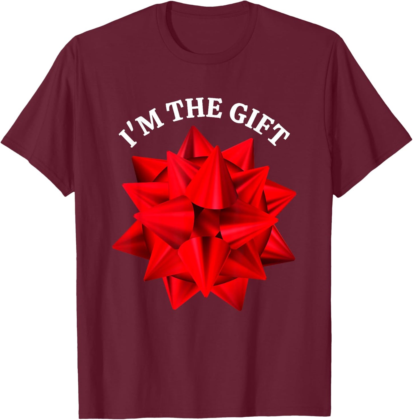 “I'm The Gift” Oversized Red Bow Funny Christmas Joke Humor T-Shirt - T-Shirt | Maroon
