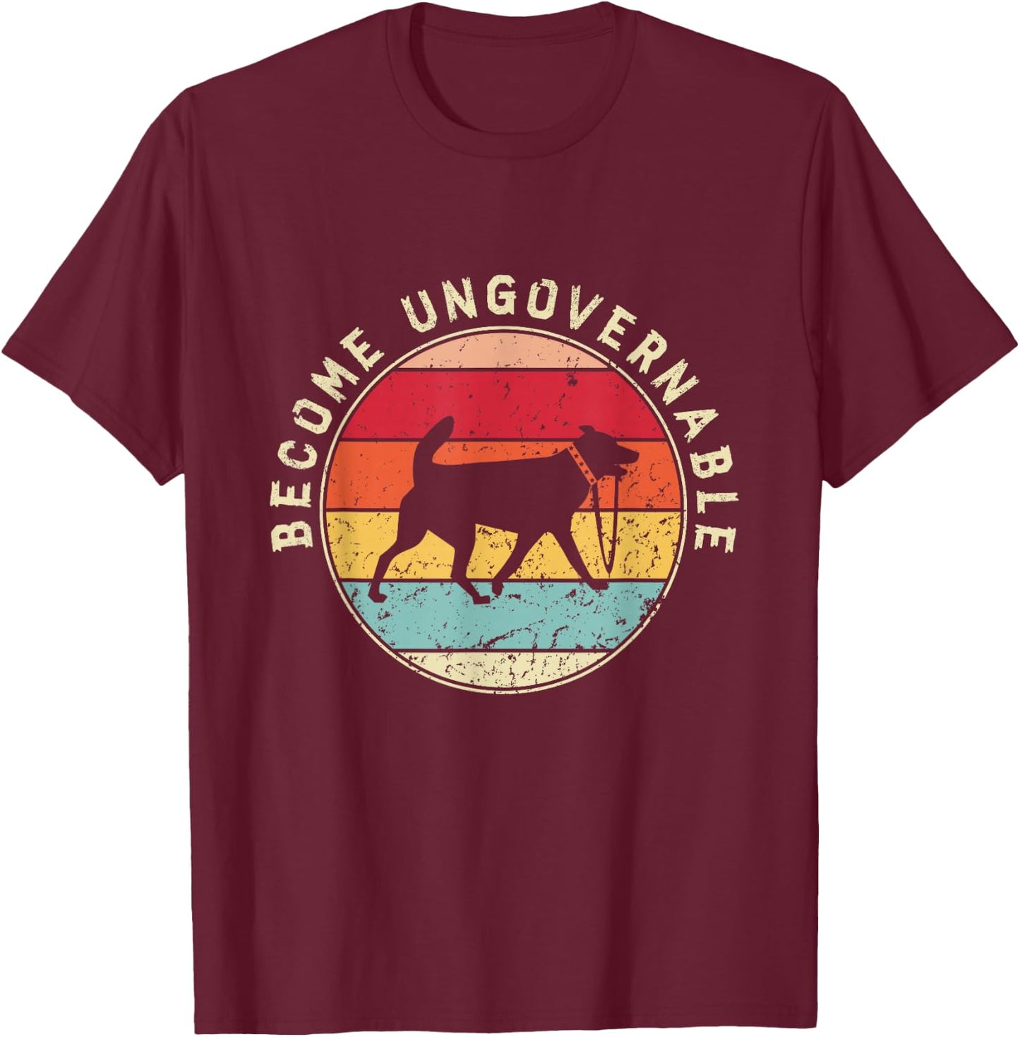 Become Ungovernable Dog T-Shirt - T-Shirt | Maroon