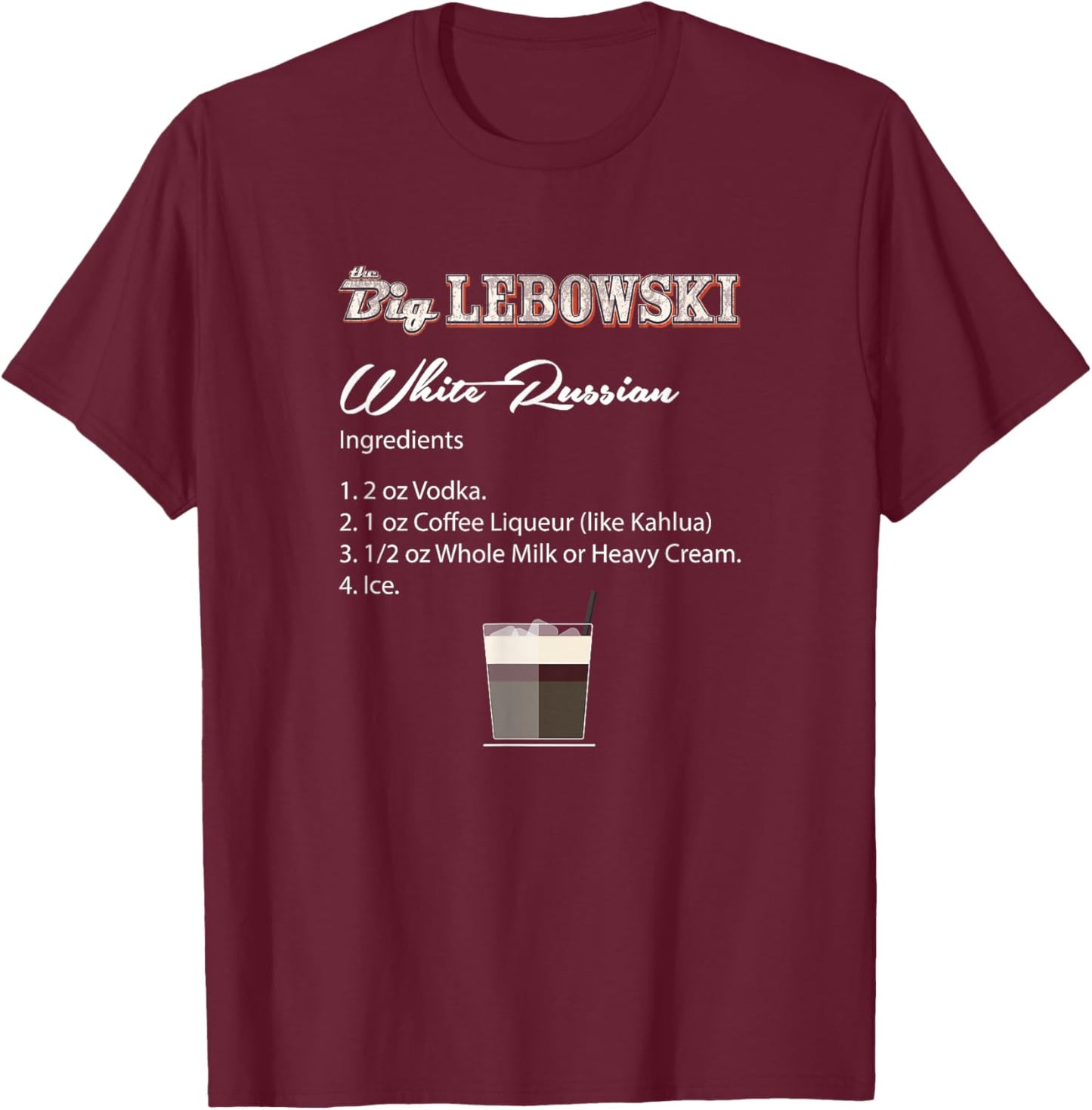 The Big Lebowski White Russian Recipe T-Shirt - T-Shirt | Maroon