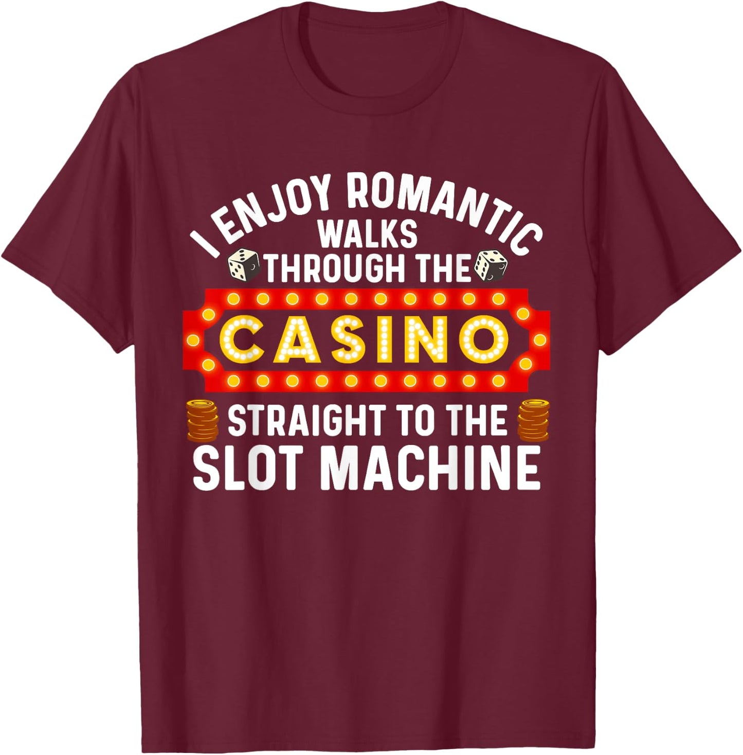 Funny Casino Designs Women Gambling Pun Game Lovers T-Shirt - T-Shirt | Maroon