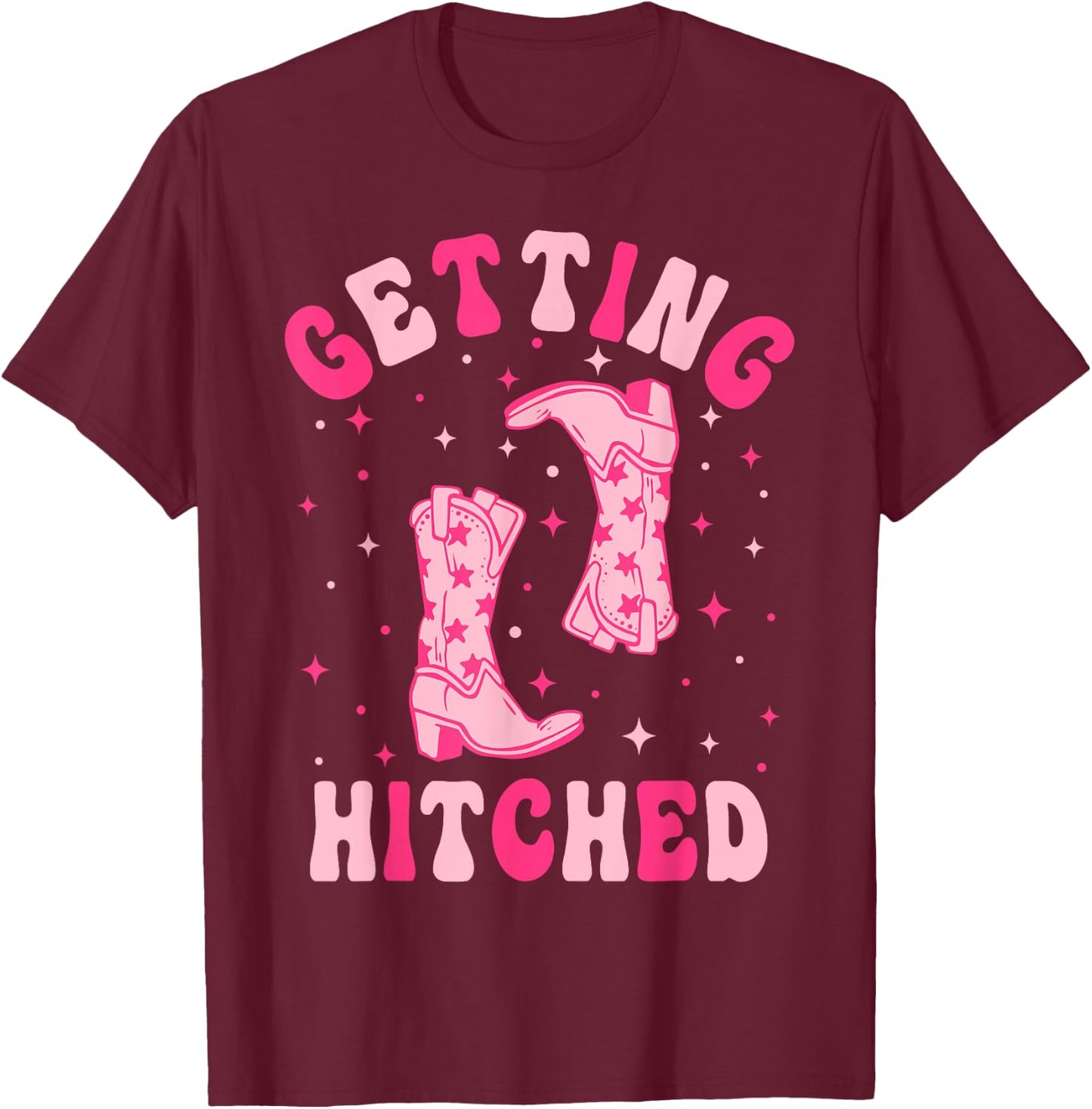 Getting Hitched Getting Rowdy Western Bachelorette Party T-Shirt - T-Shirt | Maroon
