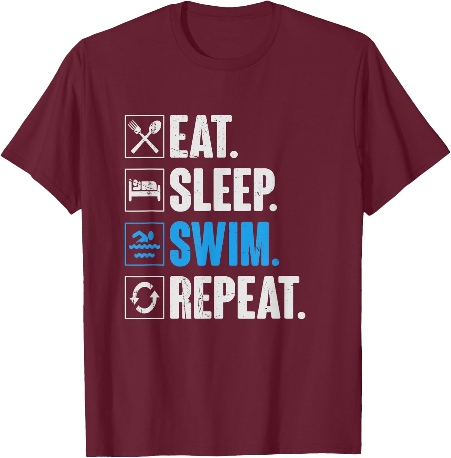 Eat Sleep Swim Repeat Funny Swimming Swimmer Gift T-Shirt - T-Shirt | Maroon