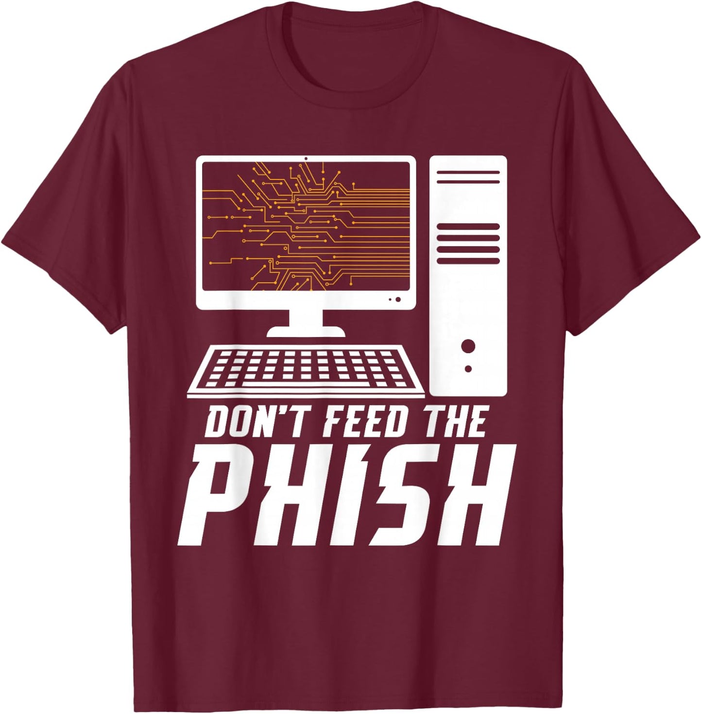 Hacking IT Technician Phish IT Tech Cybersecurity Specialist T-Shirt - T-Shirt | Maroon