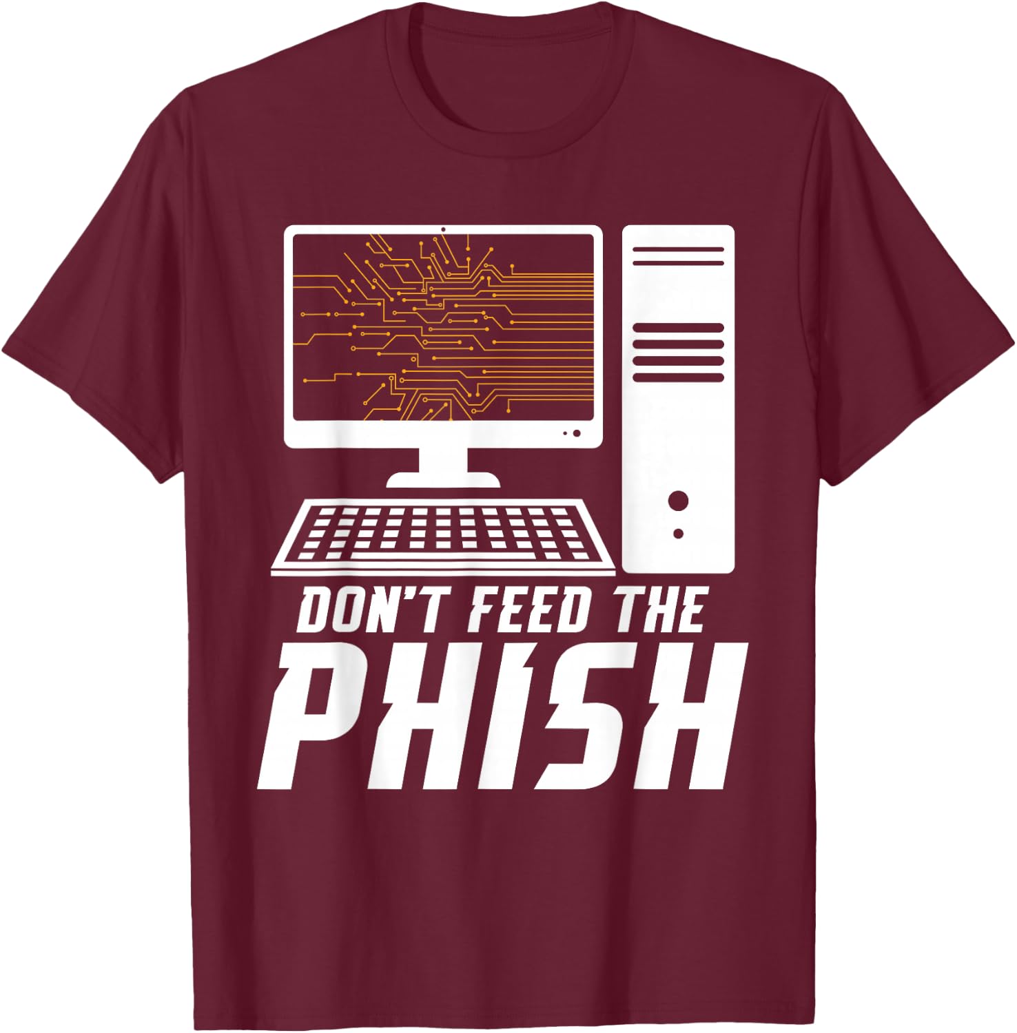 Hacking IT Technician Phish IT Tech Cybersecurity Specialist T-Shirt - T-Shirt | Maroon