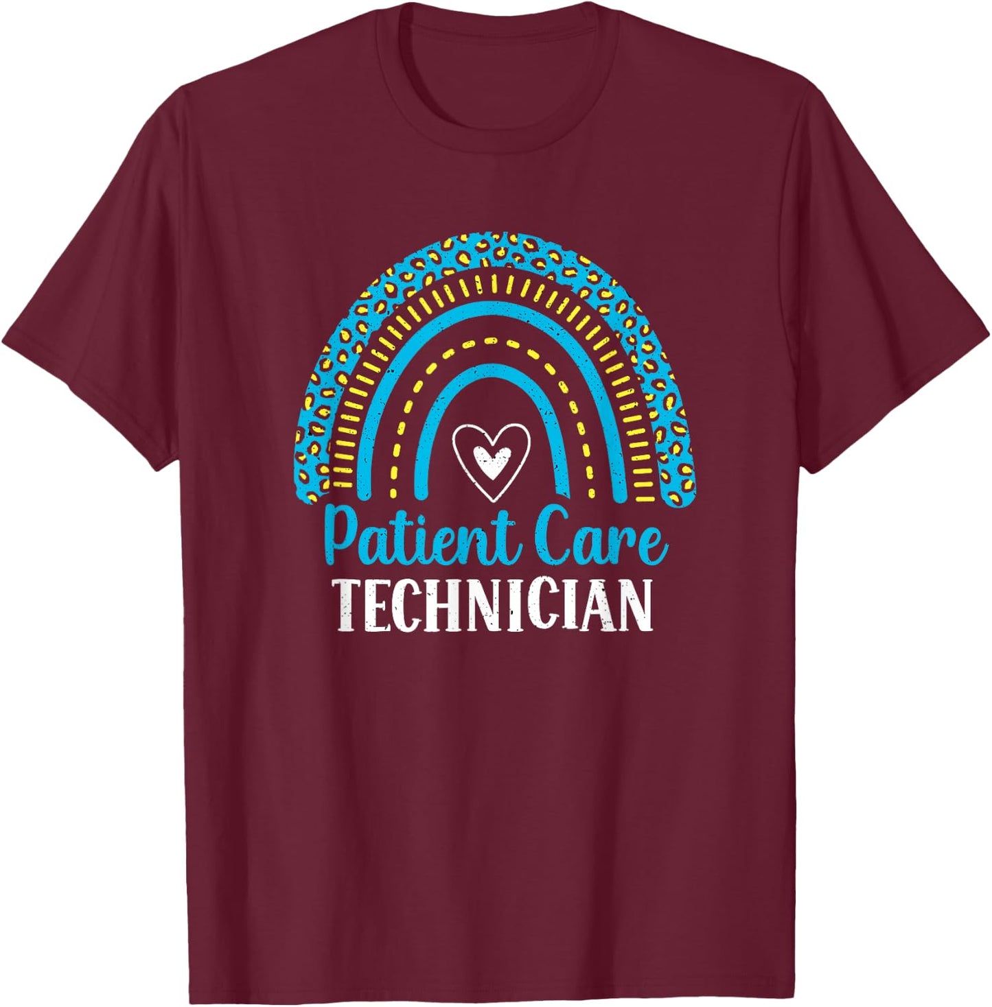 Patient Care Technician Rainbow PCT Healthcare Assistants T-Shirt - T-Shirt | Maroon