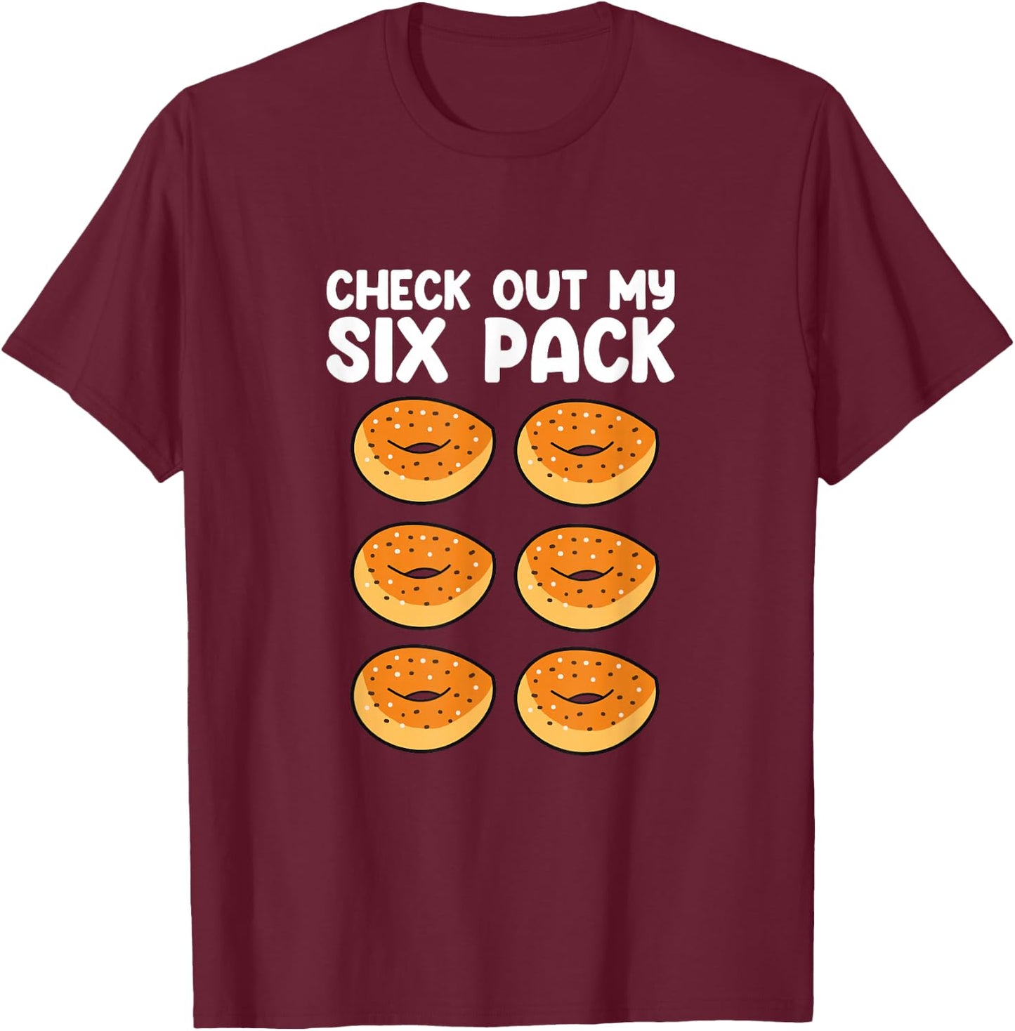 Check Out My Sixpack Bagels Funny Bagel Lover Baking T-Shirt - T-Shirt | Maroon
