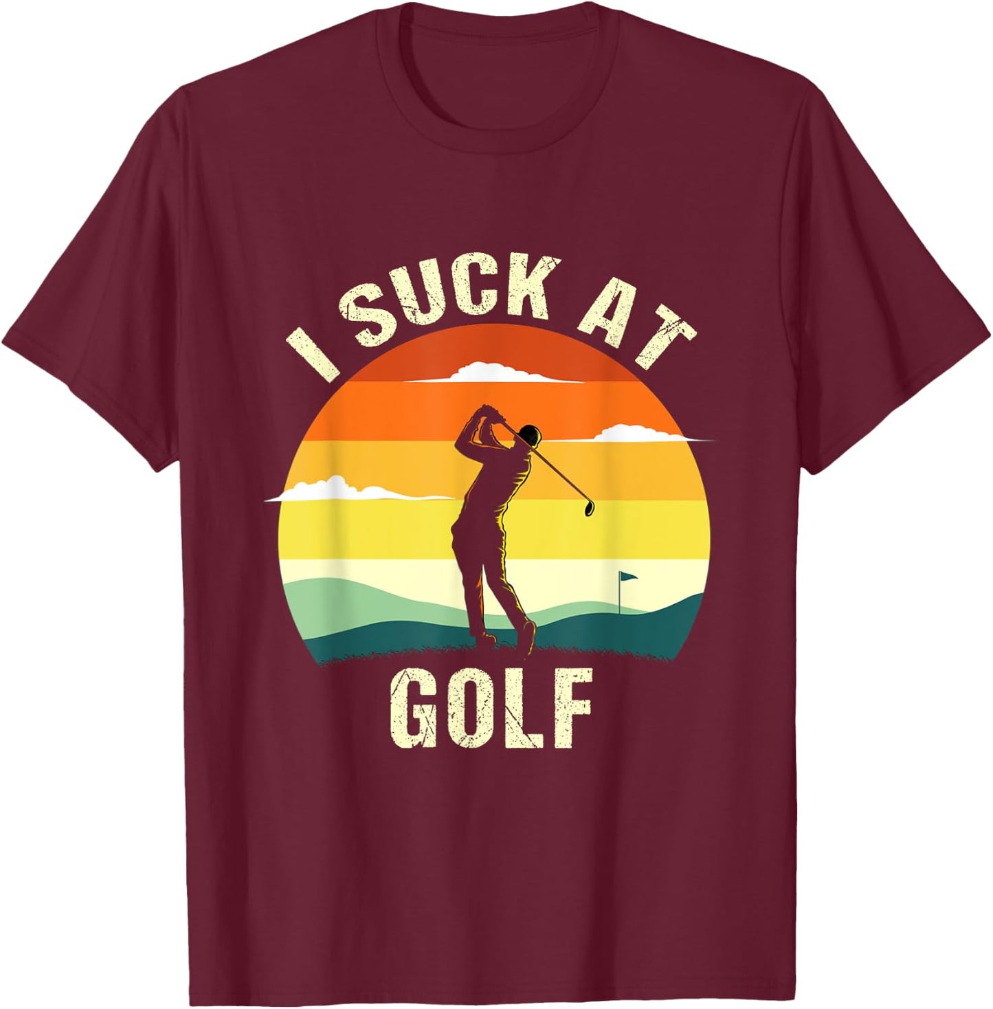 Funny I Suck At Golf T-Shirt - T-Shirt | Maroon
