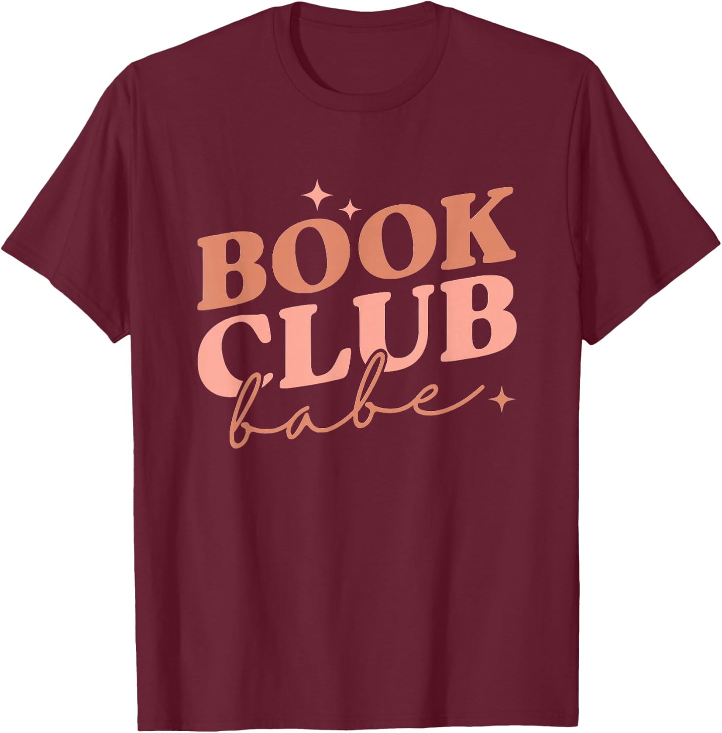 Book Club Babe Reading Book Lovers T-Shirt - T-Shirt | Maroon