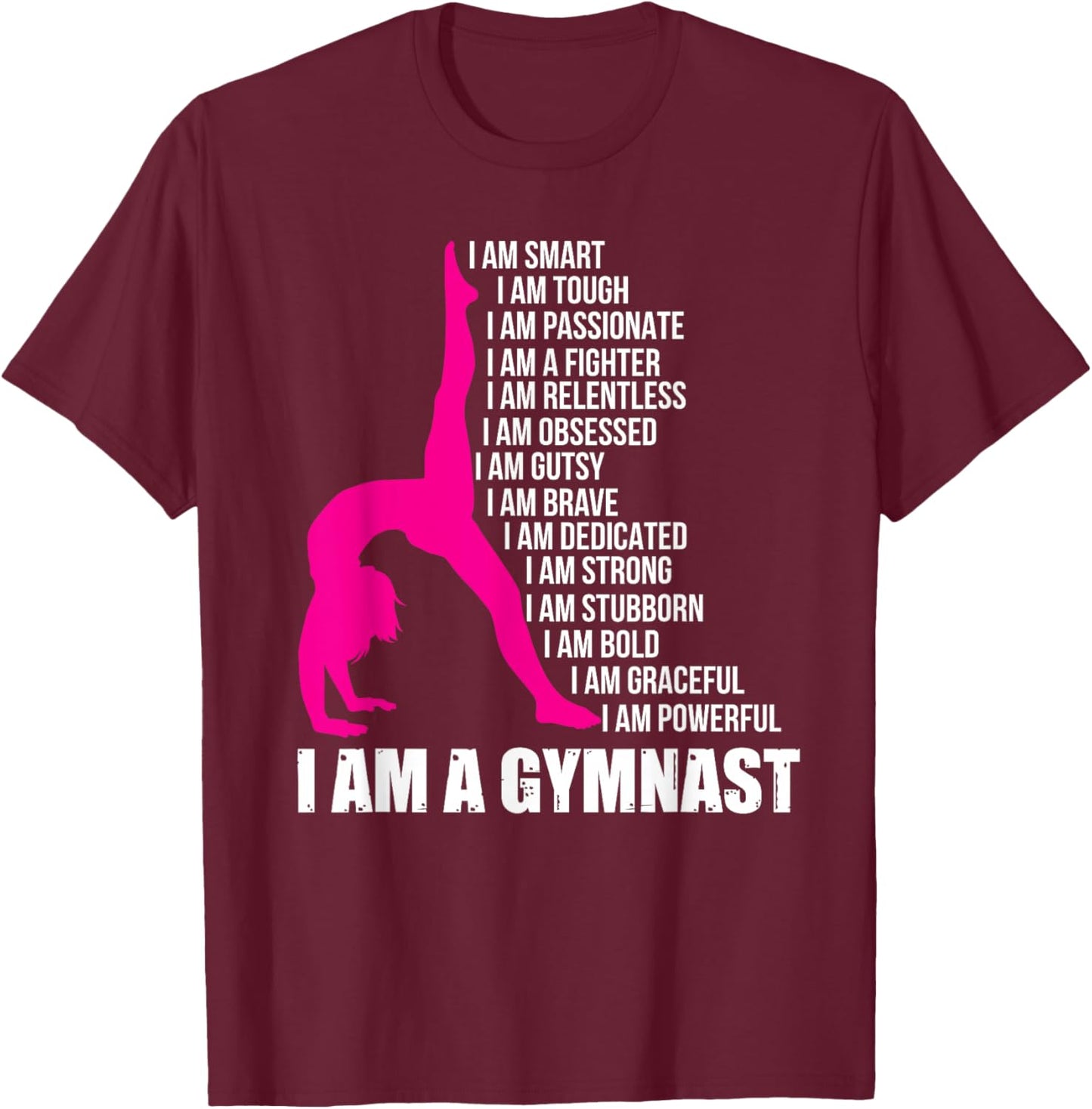 I Am A Gymnast Funny Handstand Gymnastics Gift Women Girls Small T-Shirt - T-Shirt | Maroon