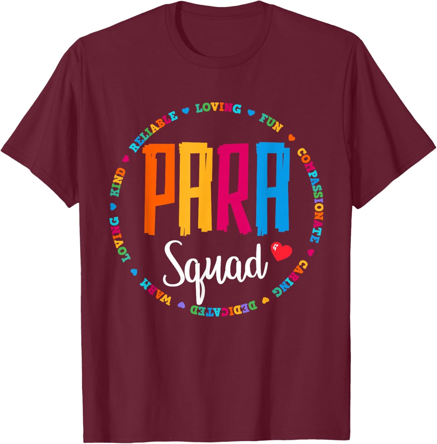 Para Squad Paraprofessional Teacher Educator Assistant Team T-Shirt - T-Shirt | Maroon
