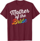 Mother Of The Bride LGBT Gay Lesbian Wedding Gift Mom T-Shirt - T-Shirt | Maroon