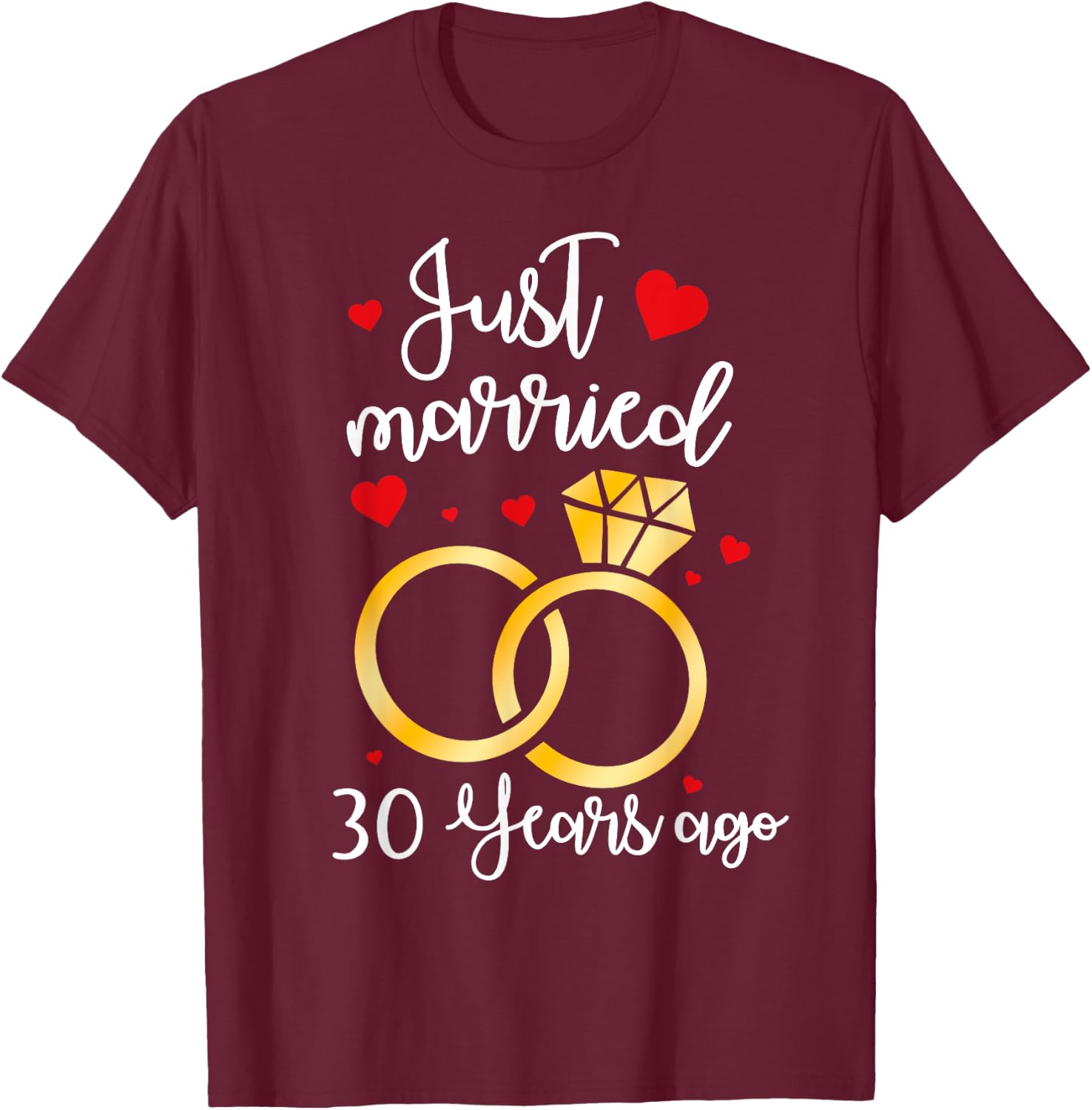 Just Married 30 Years Ago Wedding 30th Anniversary Couple T-Shirt - T-Shirt | Maroon