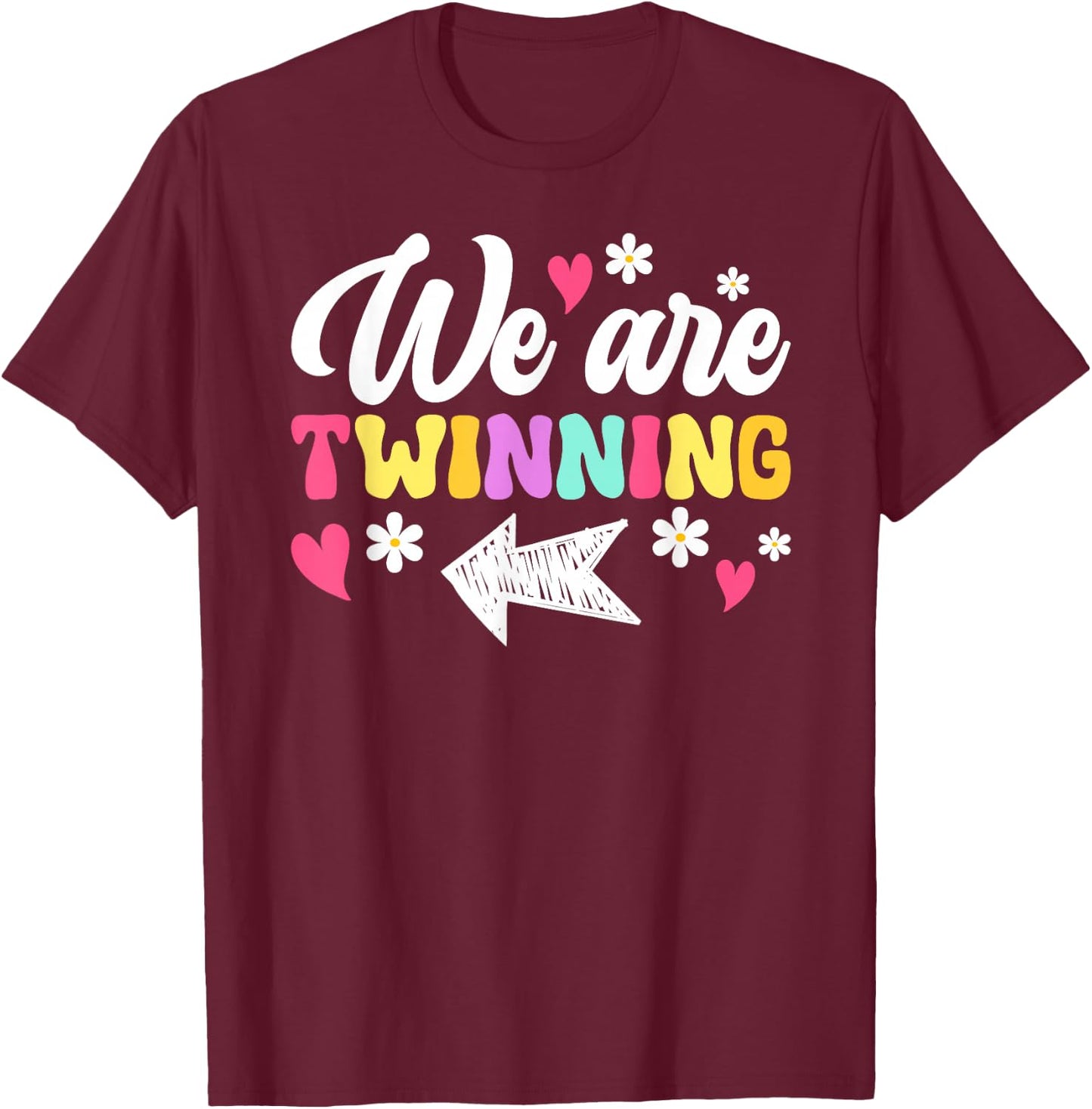 We Are Twinning Twin Day Best Friend Spirit Week T-Shirt - T-Shirt | Maroon