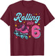 6th Birthday Shirt For Girls, Roller Skates Rolling Into 6 T-Shirt - T-Shirt | Maroon