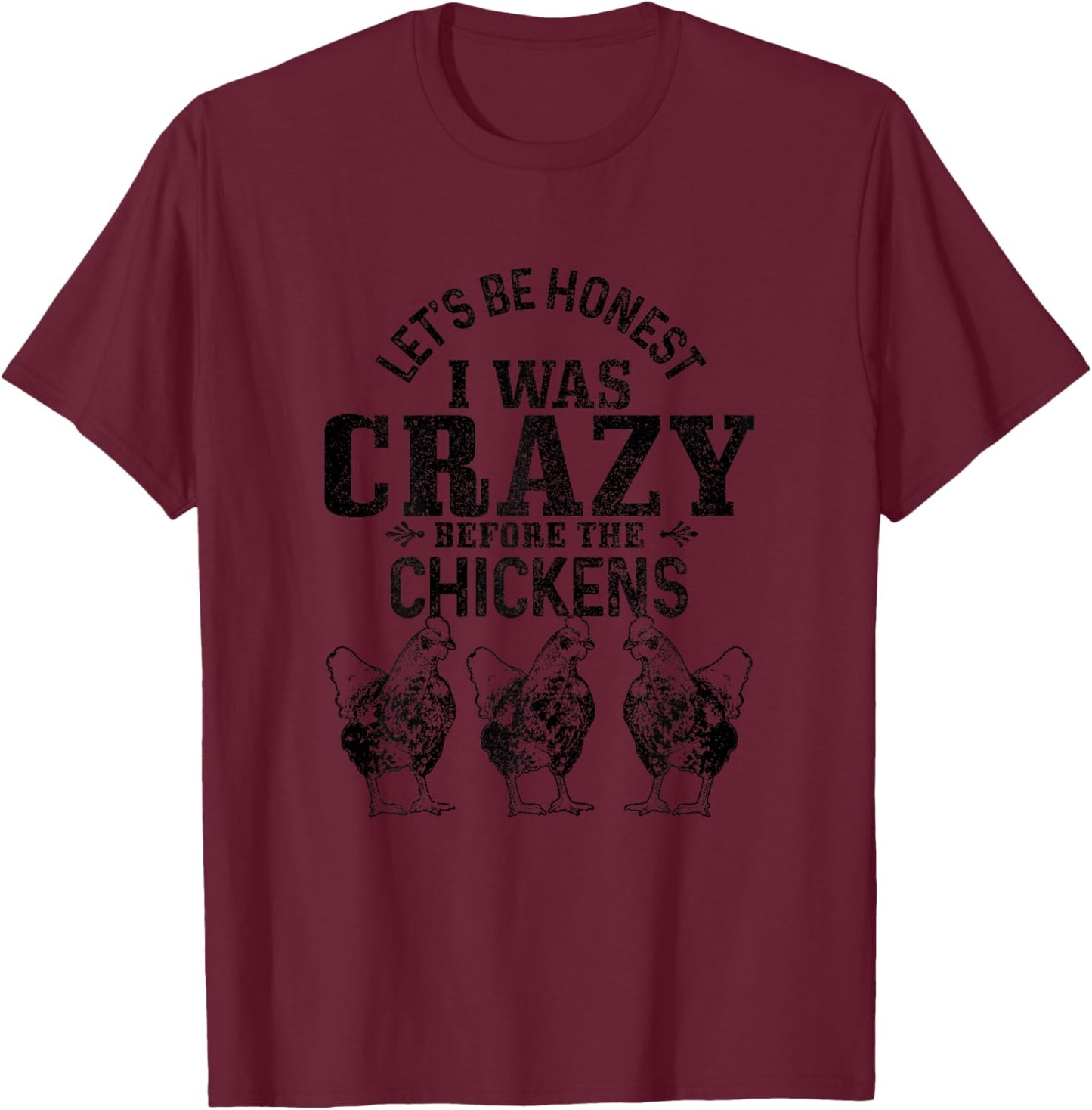 Chicken Chicken Saying Funny Farm Farmer Gift T-Shirt - T-Shirt | Maroon