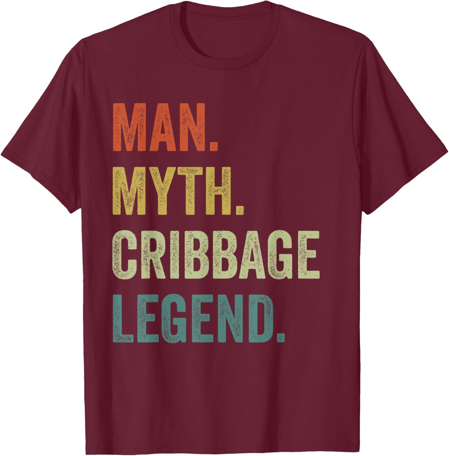 Cards Game Shirt , Man Myth Cribbage Legend T-Shirt - T-Shirt | Maroon