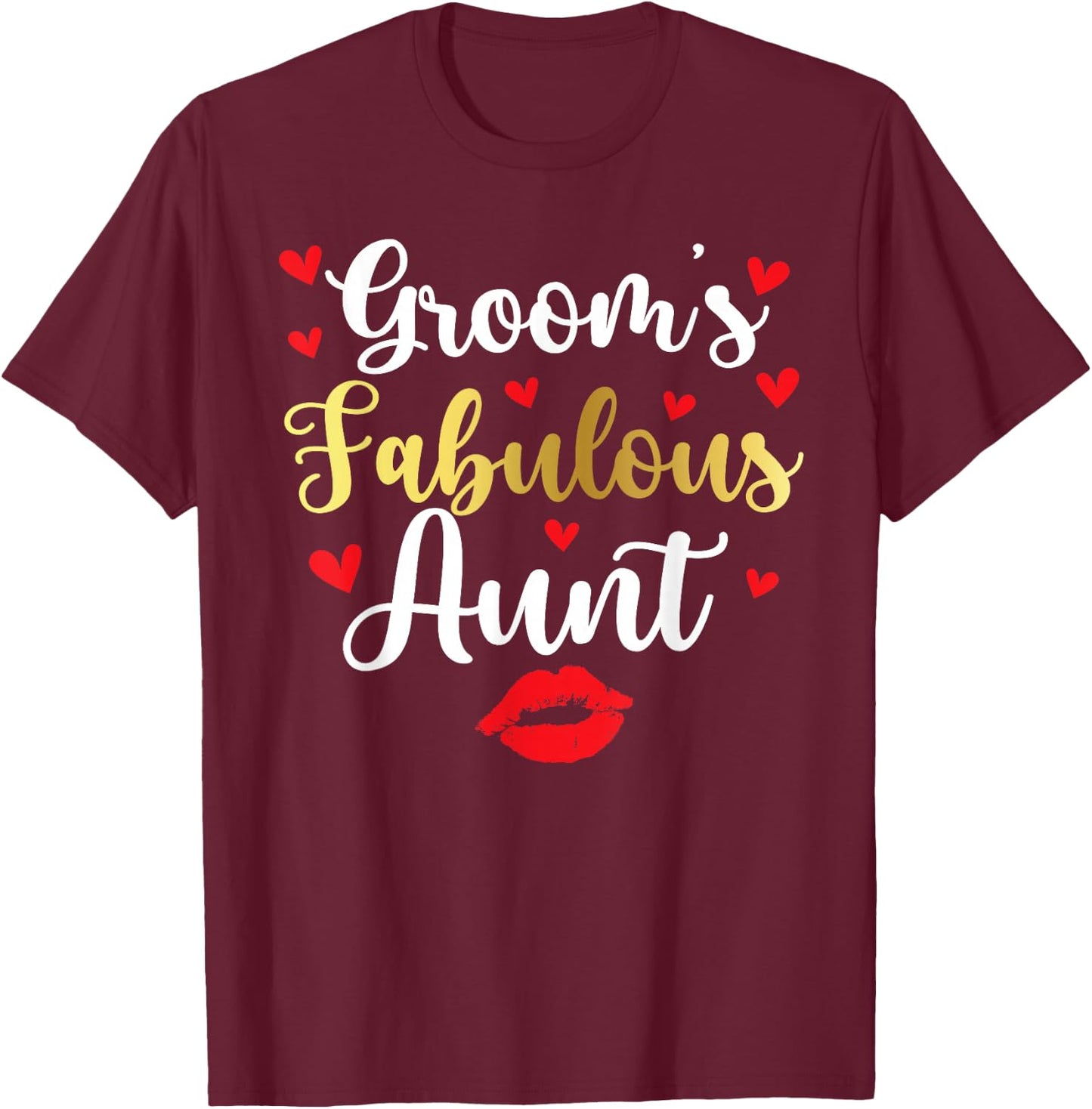 Groom's Fabulous Aunt of The Groom Aunt T-Shirt - T-Shirt | Maroon