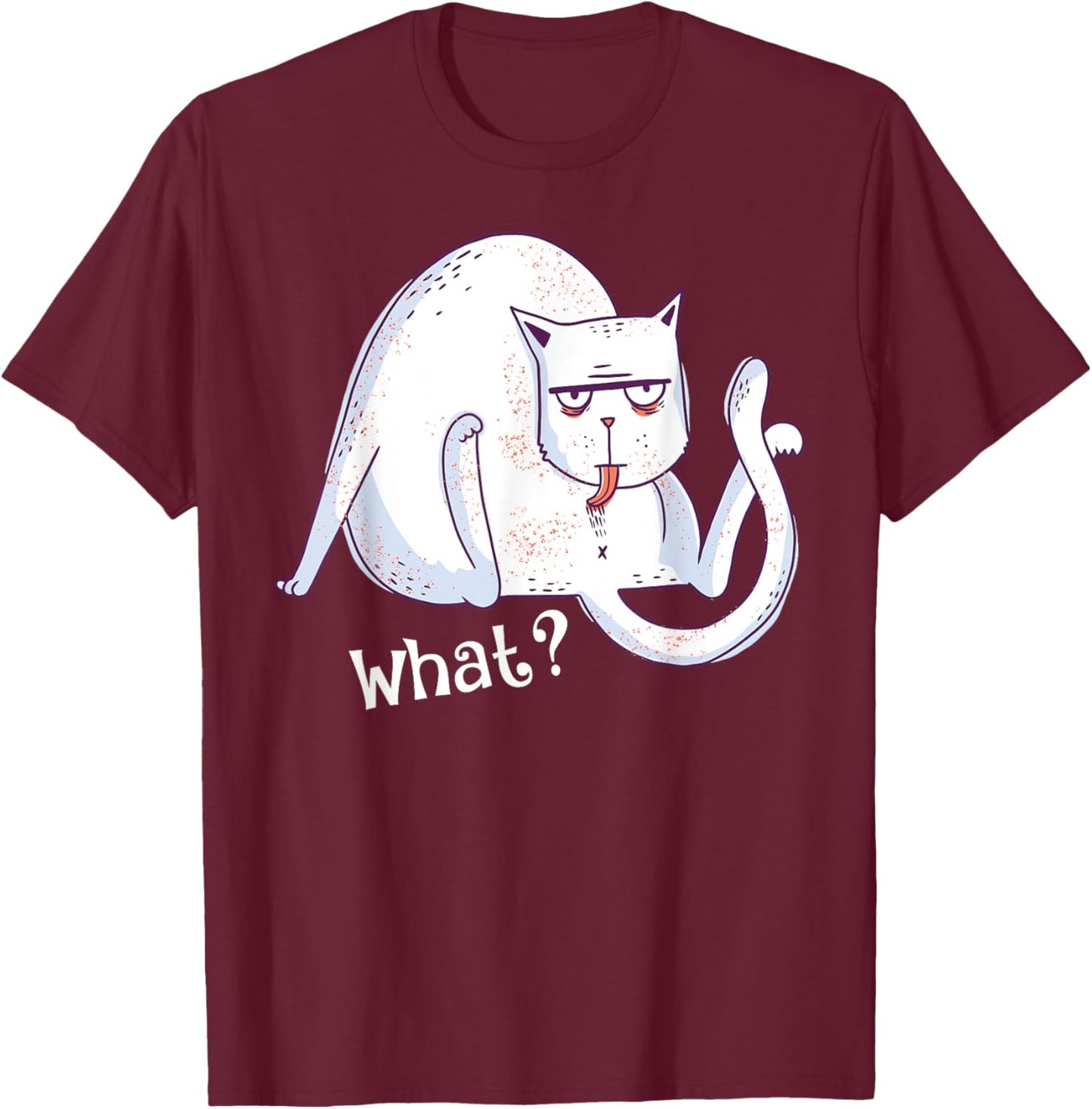 Hilarious Cat Licking Butt Asking What? Graphic Cats Lover Women T-Shirt - T-Shirt | Maroon