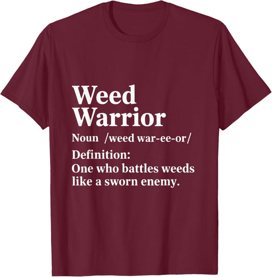 Funny Gardening Definition Gardener Grower Weed Warrior T-Shirt - T-Shirt | Maroon