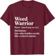 Funny Gardening Definition Gardener Grower Weed Warrior T-Shirt - T-Shirt | Maroon