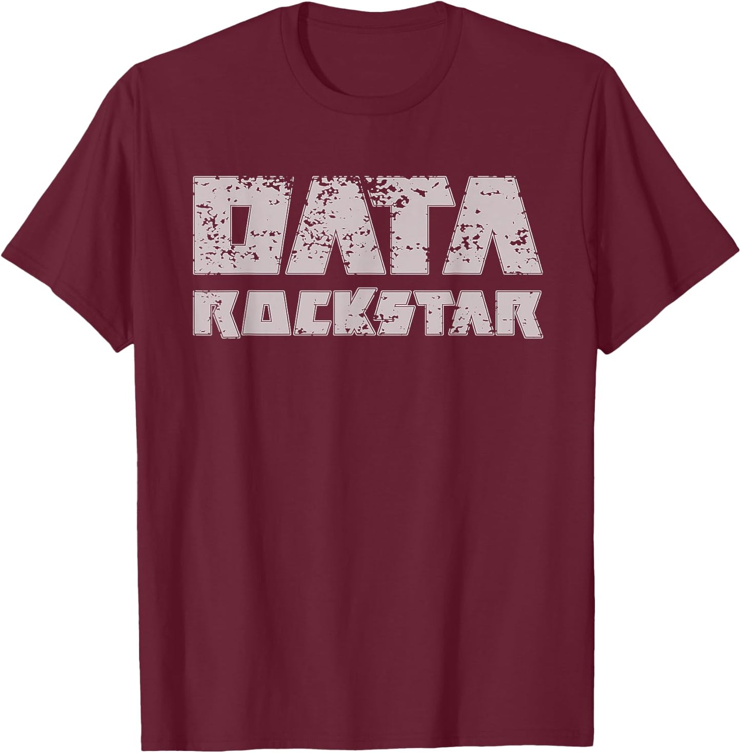 Data Rockstar T Shirt Funny Nerd Analyst Engineers Scientist T-Shirt - T-Shirt | Maroon