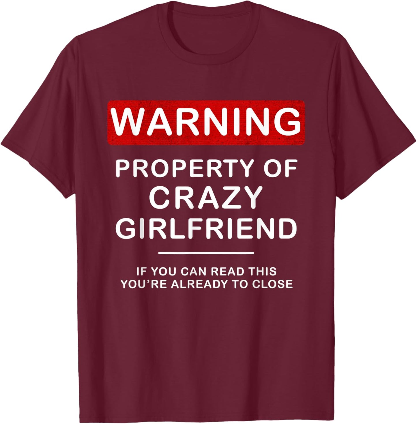 Crazy GF for Boyfriend Men BF Funny Couple Shirt T-Shirt - T-Shirt | Maroon