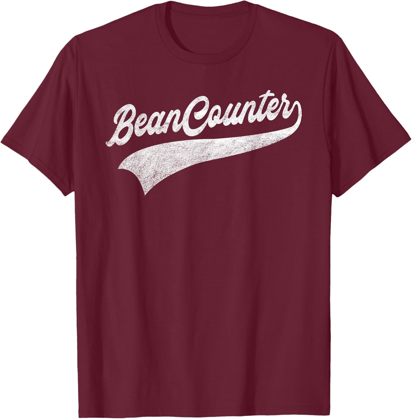 Bean Counter Funny CPA Accountant Bookkeeper CFO Actuary T-Shirt - T-Shirt | Maroon