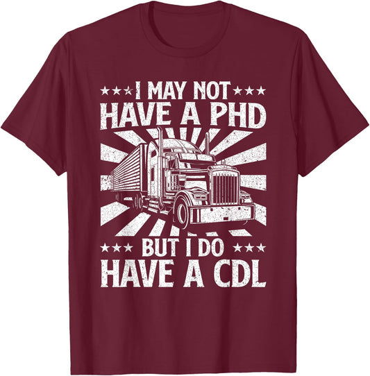 Funny Trucker Design Women CDL Truck Driver Trucking T-Shirt - T-Shirt | Maroon