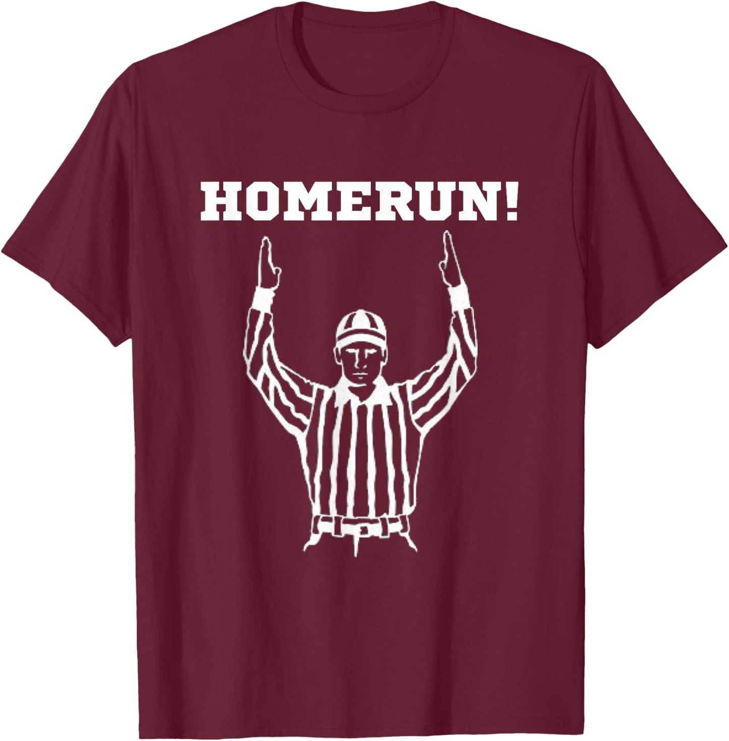 Homerun Football Funny Sarcastic Referee Sports T-Shirt - T-Shirt | Maroon