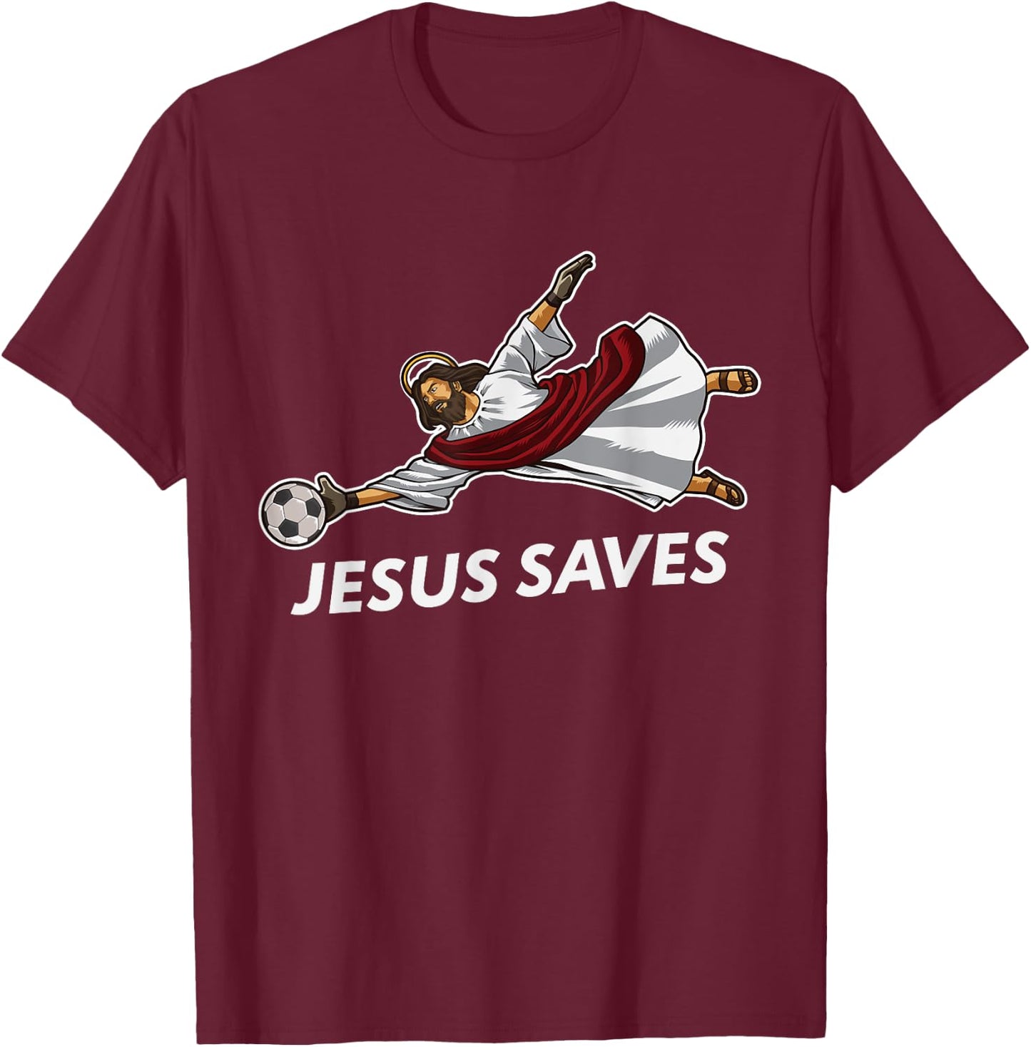Jesus Saves Funny Soccer Goalie T-Shirt - T-Shirt | Maroon