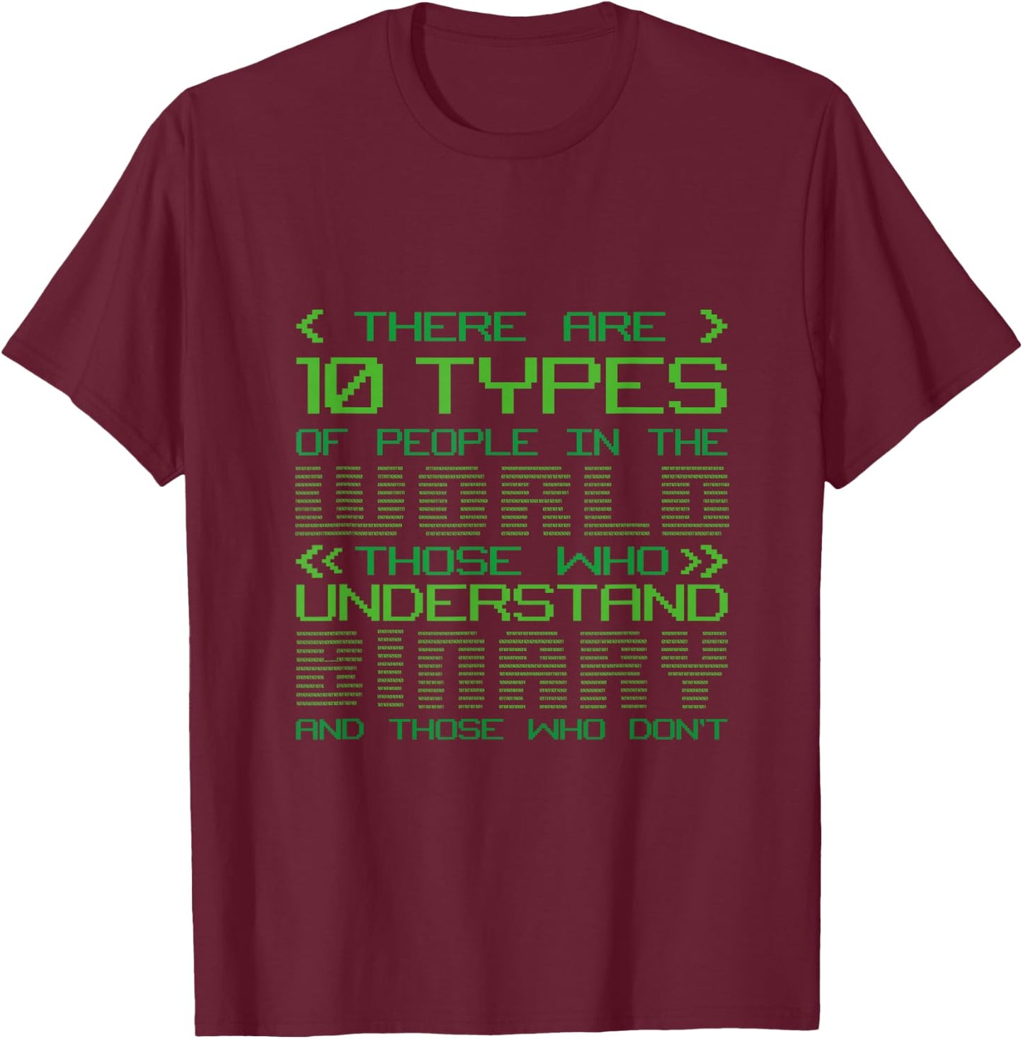 10 Types Of People Binary Code Programmers Binary Code T-Shirt - T-Shirt | Maroon