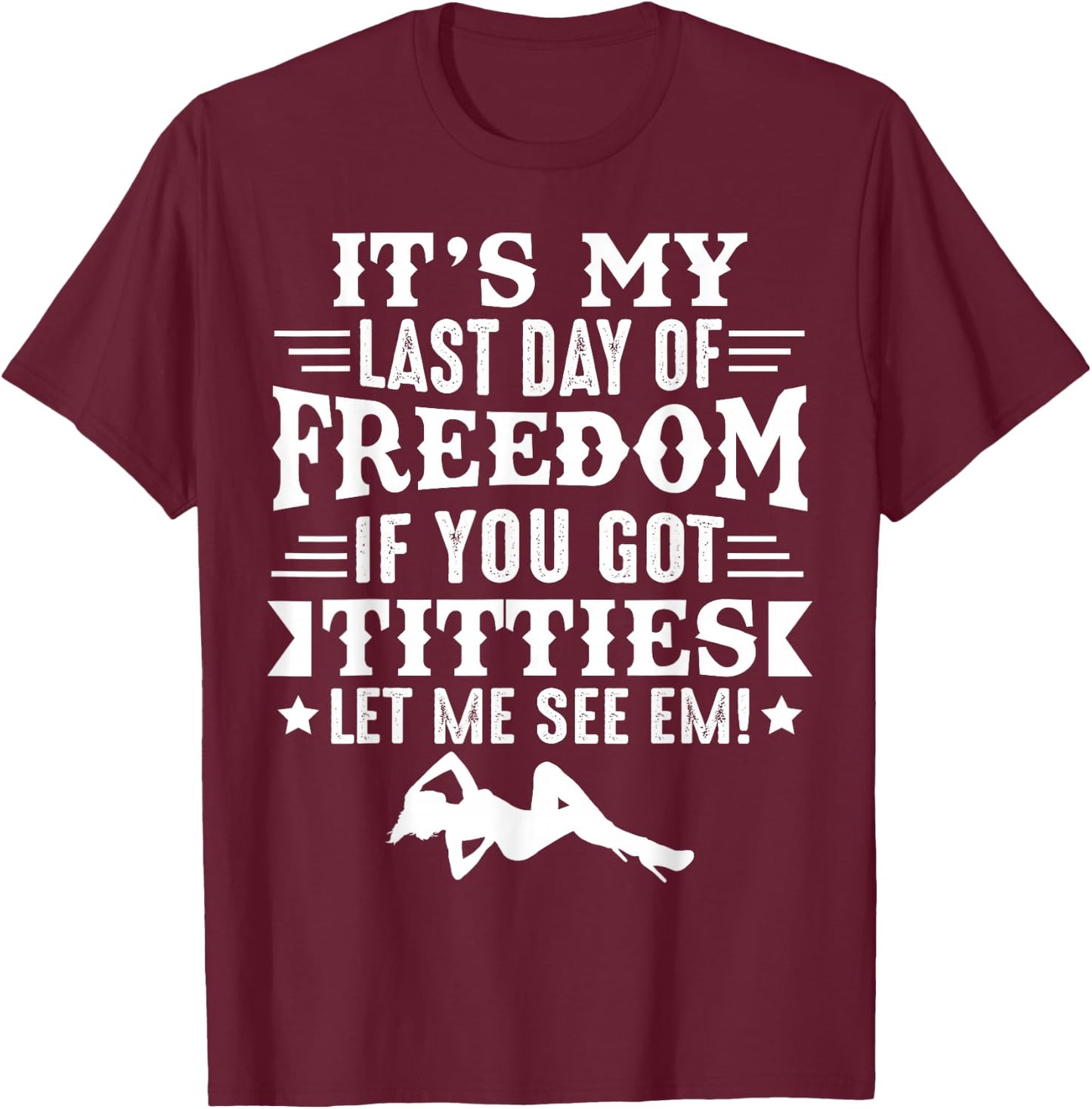 Got Titties Bachelor Party Stag Groom Gag Funny T-Shirt - T-Shirt | Maroon