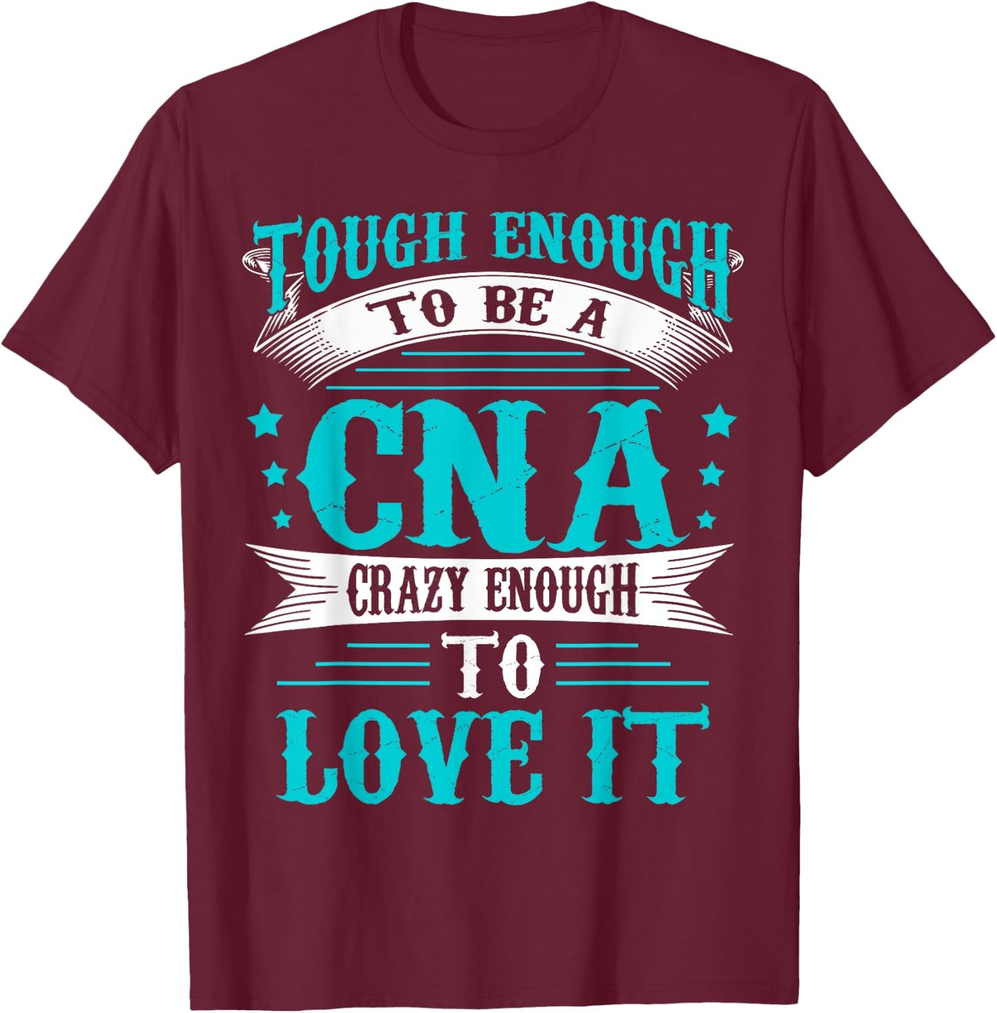 Funny CNA T-Shirt - T-Shirt | Maroon