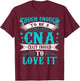 Funny CNA T-Shirt - T-Shirt | Maroon