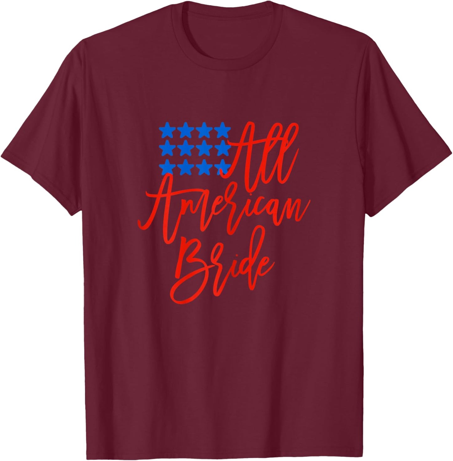 4th of July All American Bride To Be Flag Future Mrs T-Shirt - T-Shirt | Maroon