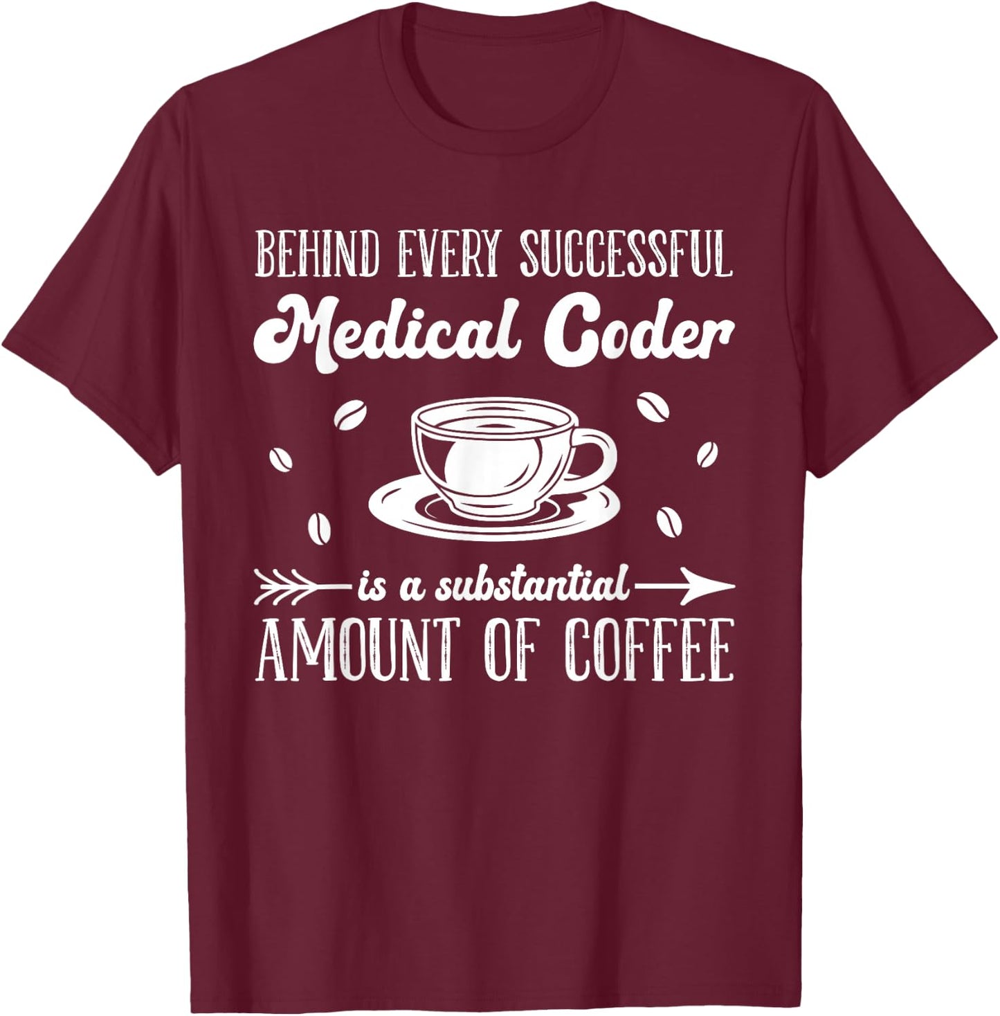 Medical Coder Medical Coding T-Shirt - T-Shirt | Maroon