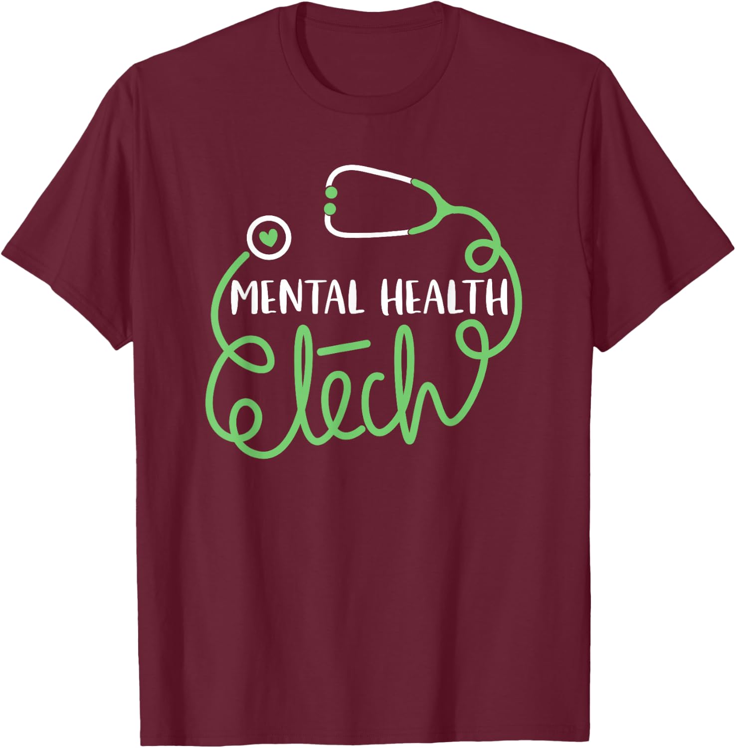 Psychiatric Technologist Psych Technician Mental Health Tech T-Shirt - T-Shirt | Maroon
