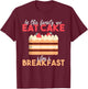 In this Family we eat Cake for Breakfast Snack Baking Cake T-Shirt - T-Shirt | Maroon