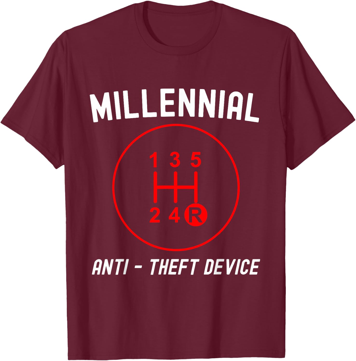 Millennial Anti-Theft Device Funny Gear Shift T-Shirt - T-Shirt | Maroon