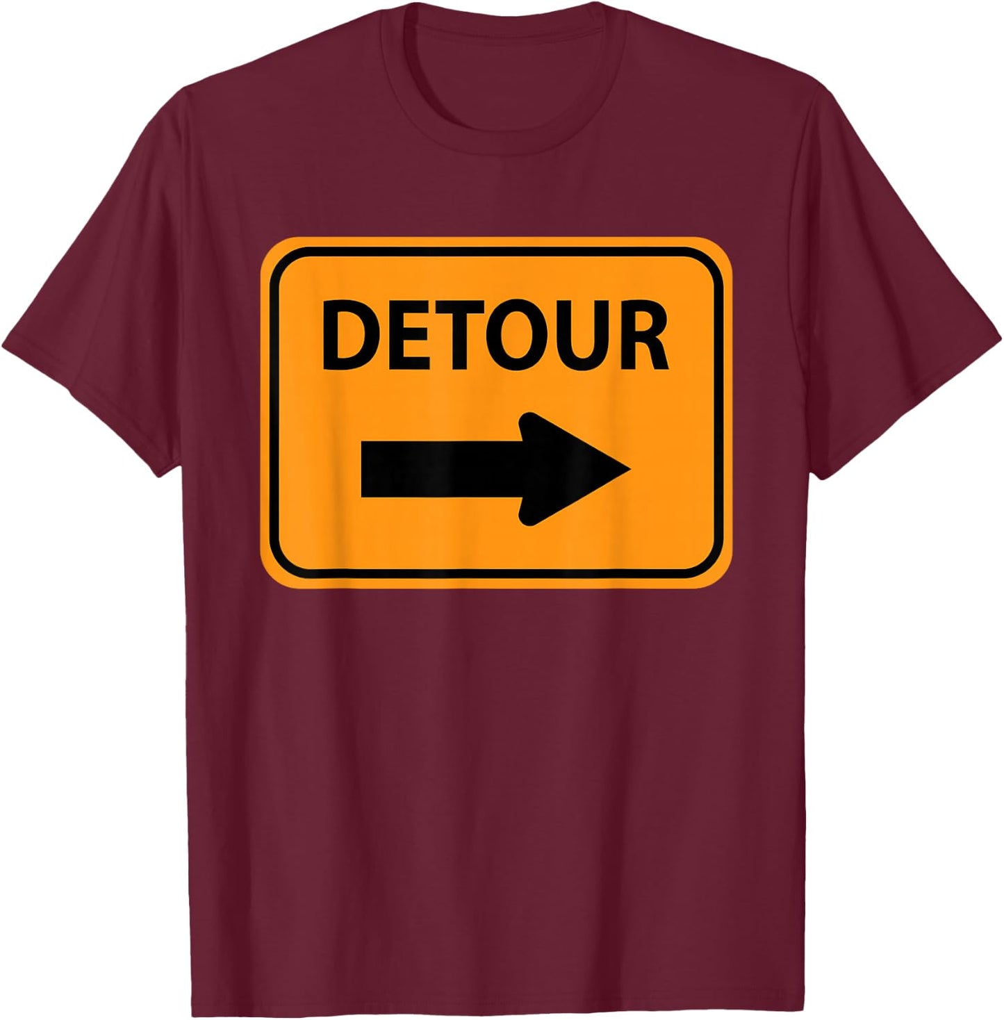 Detour Sign Simple Easy Halloween Costume T-Shirt - T-Shirt | Maroon