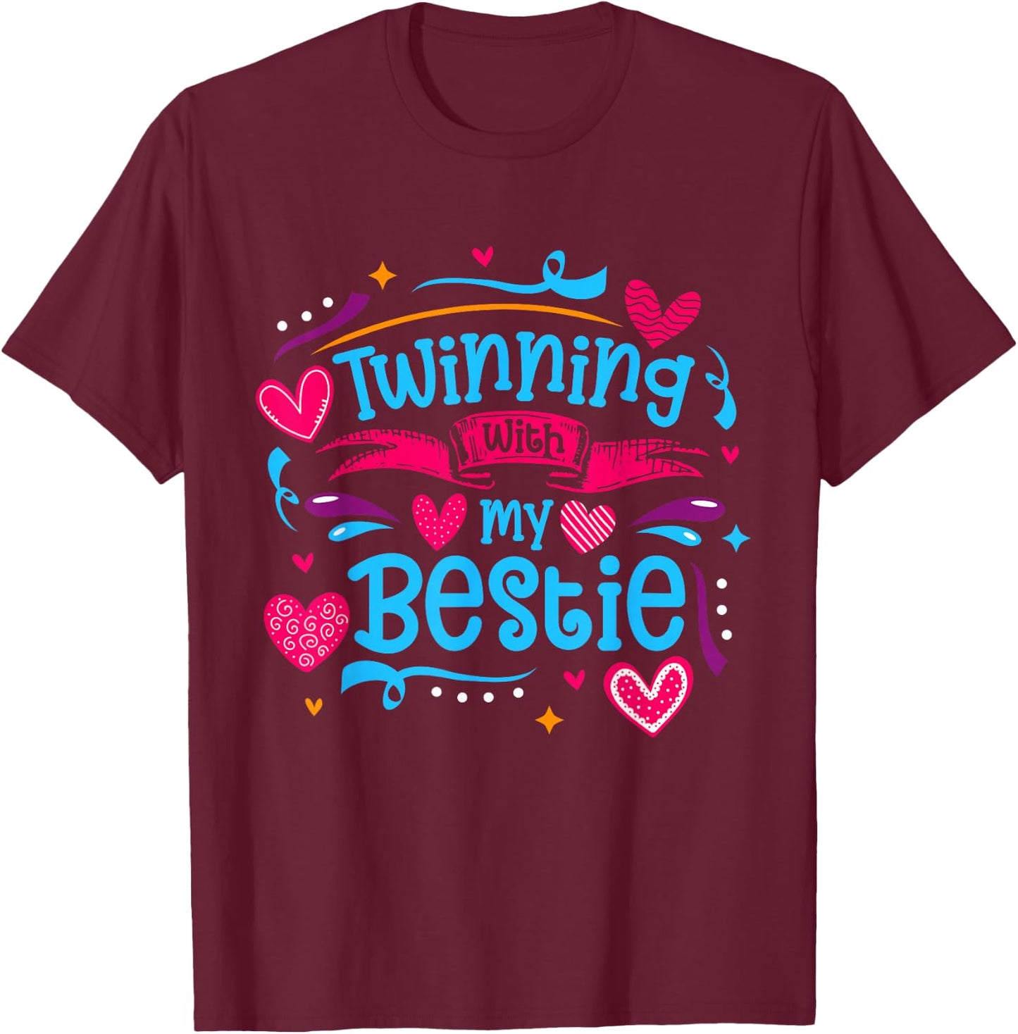 Friendship Twinning With My Bestie T-Shirt - T-Shirt | Maroon