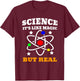 Science Its Like Magic but Real Scientist Kid T-Shirt - T-Shirt | Maroon
